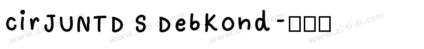 cirJUNTD S DebKond字体转换